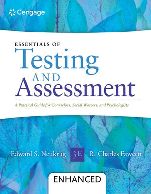 Essentials of Testing and Assessment: A Practical Guide for Counselors, Social Workers, and Psychologists, Enhanced by Neukrug, Edward