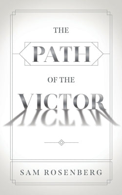 The Path of the Victor by Rosenberg, Sam