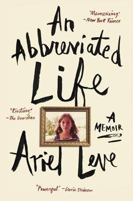 An Abbreviated Life by Leve, Ariel