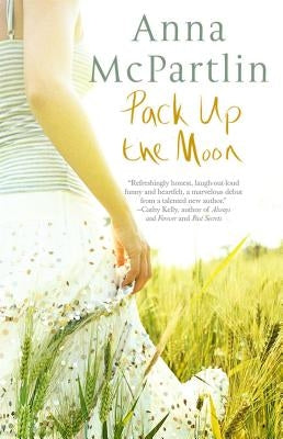 Pack Up the Moon by McPartlin, Anna