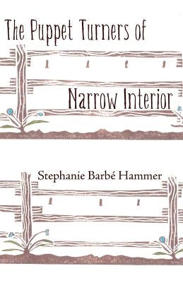 The Puppet Turners of Narrow Interior by Hammer, Stephanie Barbe