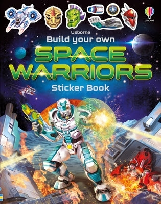 Build Your Own Space Warriors Sticker Book by Tudhope, Simon