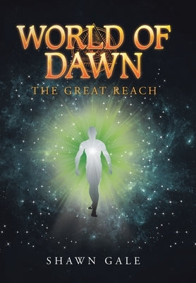 World of Dawn: The Great Reach by Gale, Shawn