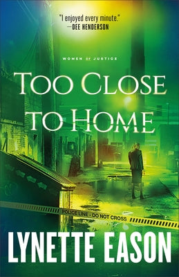 Too Close to Home by Eason, Lynette