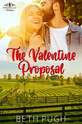 The Valentine Proposal by Pugh, Beth