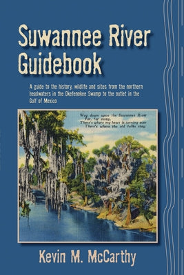 Suwannee River Guidebook by McCarthy, Kevin M.