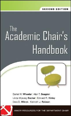 The Academic Chair s Handbook 2e by Wheeler, Daniel W.