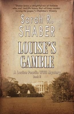 Louise's Gamble by Shaber, Sarah R.