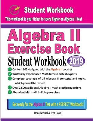 Algebra II Exercise Book: Student Workbook by Ross, Ava