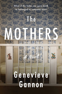 The Mothers by Gannon, Genevieve