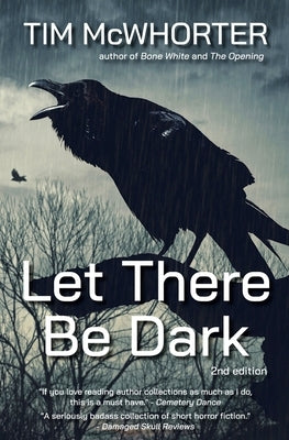 Let There Be Dark by McWhorter, Tim