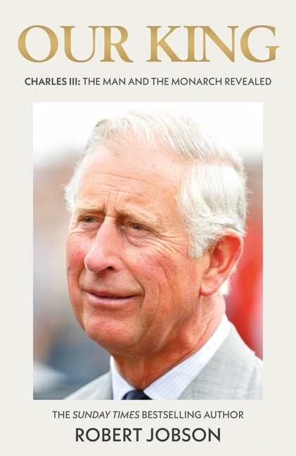 Our King: Charles III by Jobson, Robert