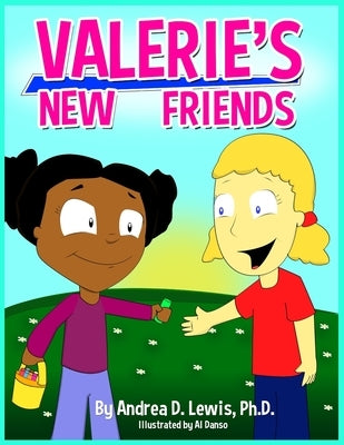 Valerie's New Friends by Lewis, Andrea