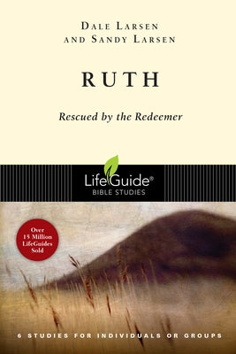 Ruth: Rescued by the Redeemer by Larsen, Dale