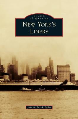 New York's Liners by Fostik Mba, John a.