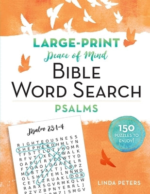 Peace of Mind Bible Word Search: Psalms by Peters, Linda