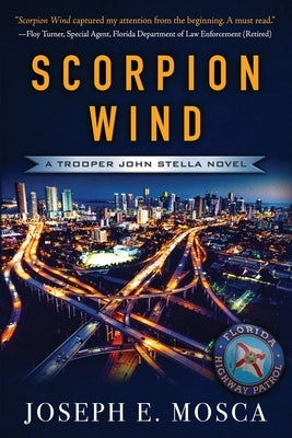 Scorpion Wind: A Trooper John Stella Novel by Mosca, Joseph E.