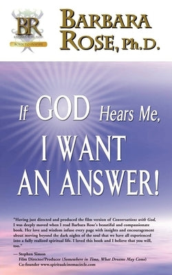 If God Hears Me, I Want an Answer! by Rose, Barbara