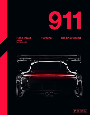 Porsche 911: The Art of Speed by Staud, RenÃ©