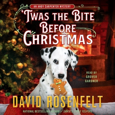 'Twas the Bite Before Christmas: An Andy Carpenter Mystery by Rosenfelt, David