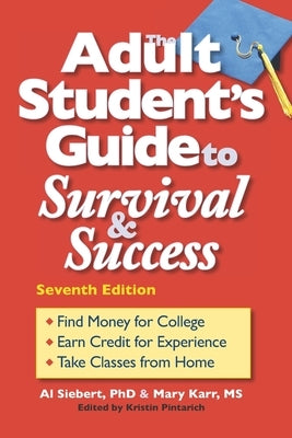 The Adult Student's Guide to Survival & Success by Karr, Mary
