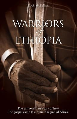 Warriors of Ethiopia by McLellan, Richard