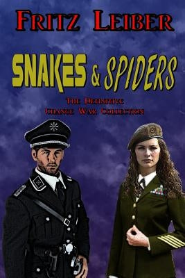 Snakes & Spiders: The Definitive Change War Collection by Straight, Kevin a.