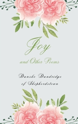 Joy and Other Poems by Dandridge, Danske