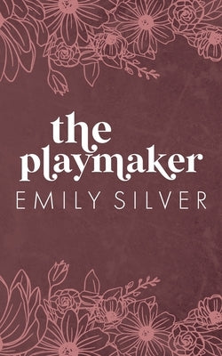 The Playmaker by Silver, Emily
