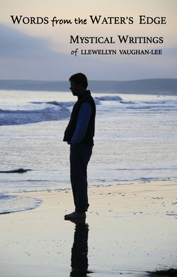 Words from the Water's Edge: Mystical Writings of Llewellyn Vaughan-Lee by Vaughan-Lee, Llewellyn