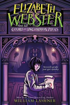 Elizabeth Webster and the Court of Uncommon Pleas by Lashner, William