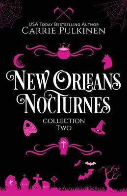 New Orleans Nocturnes Collection 2: A Frightfully Funny Paranormal Romantic Comedy Collection by Pulkinen, Carrie