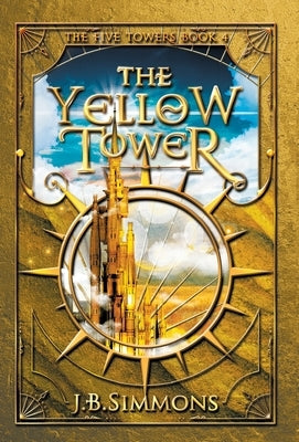 The Yellow Tower by Simmons, J. B.