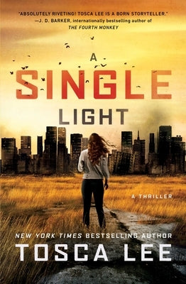 A Single Light: A Thriller by Lee, Tosca