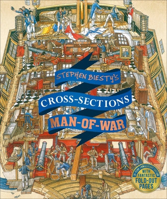 Stephen Biesty's Cross-Sections Man-Of-War by Biesty, Stephen