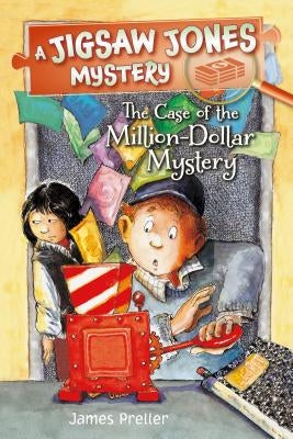 Jigsaw Jones: The Case of the Million-Dollar Mystery by Preller, James