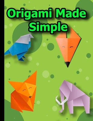 Origami Made Simple: Animal Origami for the Enthusiast-easy origami for kids-Origami Fun Kit for Beginners by 0rigami 1.