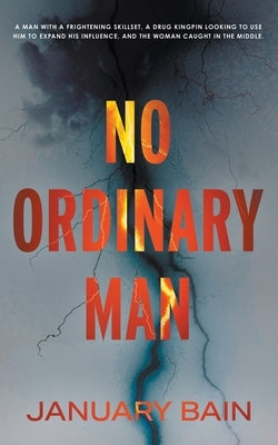 No Ordinary Man: A Psychological Thriller by Bain, January