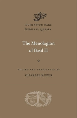 The Menologion of Basil II by Kuper, Charles