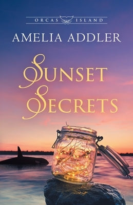 Sunset Secrets by Addler, Amelia