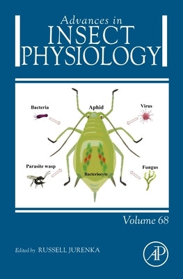 Advances in Insect Physiology: Volume 68 by Jurenka, Russell