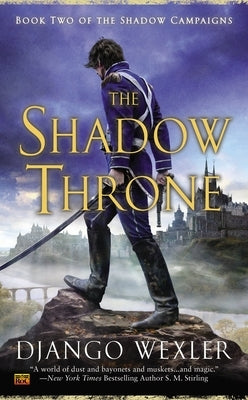 The Shadow Throne by Wexler, Django