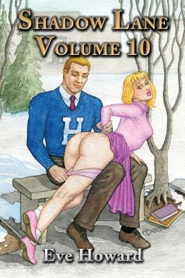 Shadow Lane Volume 10: The Spanking Adventures of Amanda Sands by Howard, Eve