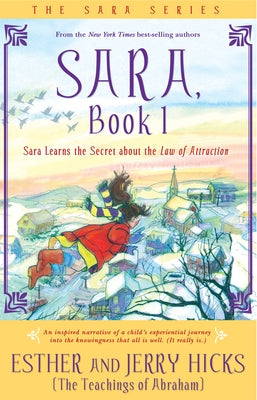 Sara, Book 1: Sara Learns the Secret about the Law of Attraction by Hicks, Esther