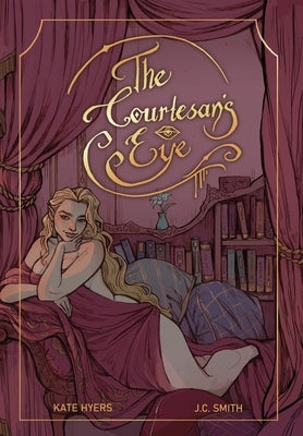The Courtesan's Eye by Hyers, Kate