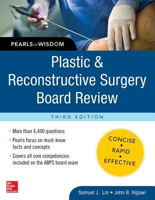 Plastic and Reconstructive Surgery Board Review: Pearls of Wisdom, Third Edition by Lin, Samuel J.