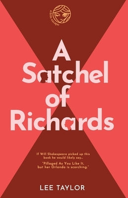 A Satchel of Richards by Taylor, Lee