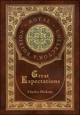 Great Expectations (Royal Collector's Edition) (Case Laminate Hardcover with Jacket) by Dickens, Charles