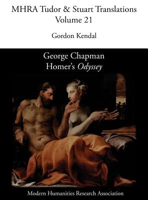 George Chapman, Homer's 'Odyssey' by Kendal, Gordon
