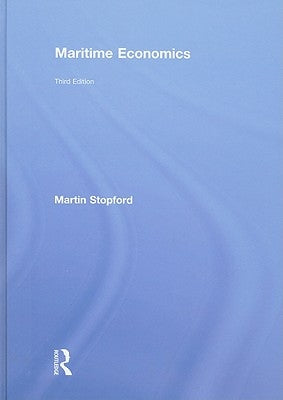 Maritime Economics 3e by Stopford, Martin